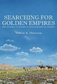 Searching for Golden Empires : Epic Cultural Collisions in Sixteenth-Century America