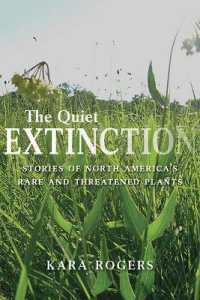 The Quiet Extinction : Stories of North America's Rare and Threatened Plants