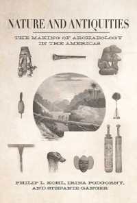 Nature and Antiquities : The Making of Archaeology in the Americas