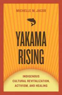 Yakama Rising : Indigenous Cultural Revitalization, Activism, and Healing (First People: New Directions in Indigenous Studies)