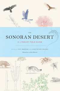 The Sonoran Desert : A Literary Field Guide