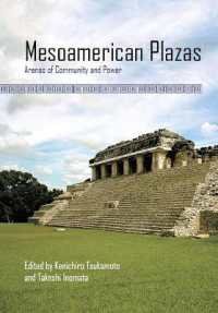 Mesoamerican Plazas : Arenas of Community and Power