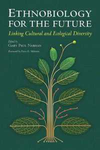 Ethnobiology for the Future : Linking Cultural and Ecological Diversity (The Southwest Center Series)