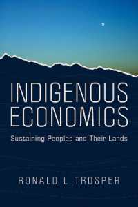 Indigenous Economics : Sustaining Peoples and Their Lands