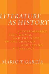 Literature as History : Autobiography, Testimonio, and the Novel in the Chicano and Latino Experience
