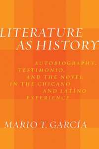 Literature as History : Autobiography， Testimonio， and the Novel in the Chicano and Latino Experience