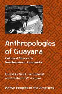 Anthropologies of Guayana : Cultural Spaces in Northeastern Amazonia