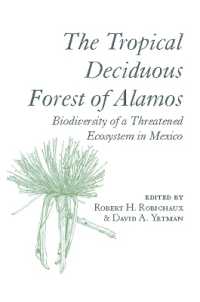 The Tropical Deciduous Forest of Alamos : Biodiversity of a Threatened Ecosystem in Mexico