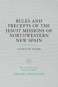 Rules and Precepts of the Jesuit Missions of Northwestern New Spain (Century Collection)