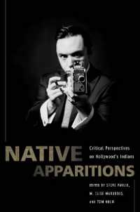 Native Apparitions : Hollywood's Indians through an American Indian Studies Lens