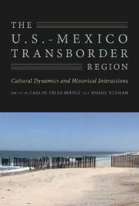 The U.S.-Mexico Transborder Region : Cultural Dynamics and Historical Interactions