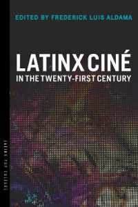 Latinx Ciné in the Twenty-First Century (Latinx Pop Culture)