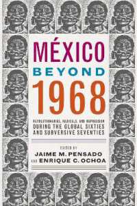 México Beyond 1968 : Revolutionaries, Radicals, and Repression during the Global Sixties and Subversive Seventies