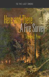 Here and There : A Fire Survey (To the Last Smoke)