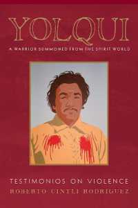 Yolqui, a Warrior Summoned from the Spirit World : Testimonios on Violence