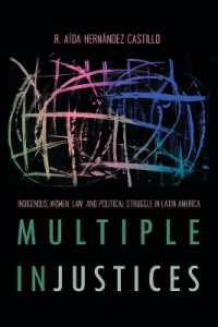 Multiple InJustices : Indigenous Women, Law, and Political Struggle in Latin America (Critical Issues in Indigenous Studies)