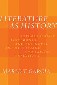 Literature as History : Autobiography, Testimonio, and the Novel in the Chicano and Latino Experience