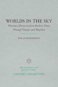 Worlds in the Sky : Planetary Discovery from Earliest Times through Voyager and Magellan (Century Collection)