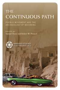 The Continuous Path : Pueblo Movement and the Archaeology of Becoming (Amerind Studies in Archaeology)