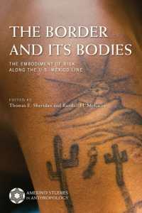 The Border and Its Bodies : The Embodiment of Risk Along the U.S.-México Line (Amerind Studies in Archaeology)