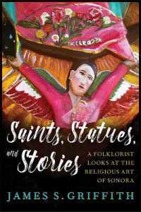 Saints, Statues, and Stories : A Folklorist Looks at the Religious Art of Sonora (Southwest Center Series)