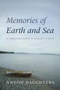 Memories of Earth and Sea : An Ethnographic History of the Islands of Chiloé