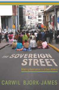 The Sovereign Street : Making Revolution in Urban Bolivia