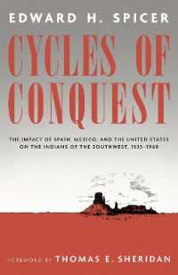 Cycles of Conquest : The Impact of Spain, Mexico, and the United States on the Indians of the Southwest, 1533-1960 （Special）