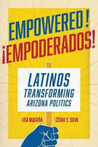 Empowered! : Latinos Transforming Arizona Politics