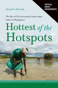 Hottest of the Hotspots : The Rise of Eco-precarious Conservation Labor in Madagascar (Critical Green Engagements: Investigating the Green Economy and its Alternatives)