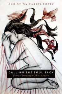 Calling the Soul Back : Embodied Spirituality in Chicanx Narrative