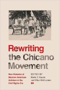 Rewriting the Chicano Movement : New Histories of Mexican American Activism in the Civil Rights Era