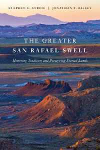 The Greater San Rafael Swell : Honoring Tradition and Preserving Storied Lands