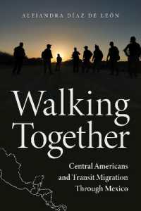 Walking Together : Central Americans and Transit Migration through Mexico