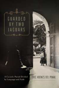 Guarded by Two Jaguars : A Catholic Parish Divided by Language and Faith