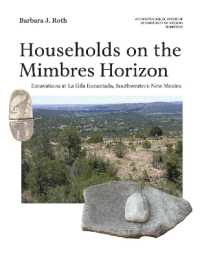 Households on the Mimbres Horizon, Volume 82 : Excavations at La Gila Encantada, Southwestern New Mexico (Anthropological Papers)