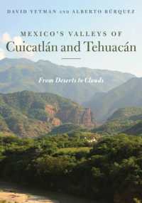 Mexico's Valleys of Cuicatlán and Tehuacán : From Deserts to Clouds (Southwest Center Series)
