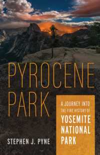Pyrocene Park : A Journey into the Fire History of Yosemite National Park