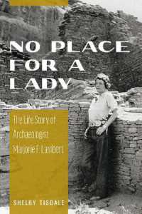 No Place for a Lady : The Life Story of Archaeologist Marjorie F. Lambert