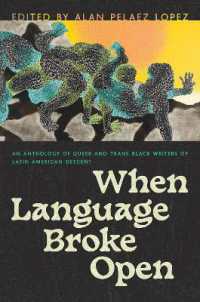 When Language Broke Open : An Anthology of Queer and Trans Black Writers of Latin American Descent (Camino Del Sol)