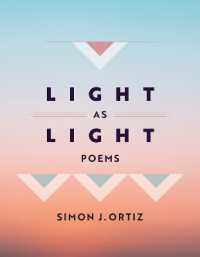 Light as Light Volume 93 : Poems (Sun Tracks)