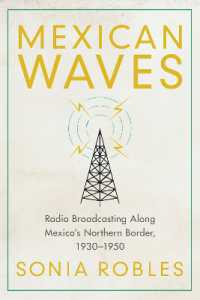 Mexican Waves : Radio Broadcasting Along Mexico's Northern Border, 1930-1950