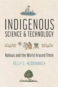 Indigenous Science and Technology : Nahuas and the World around Them