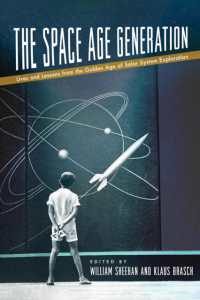 The Space Age Generation : Lives and Lessons from the Golden Age of Solar System Exploration