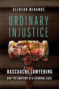 Ordinary Injustice : Rascuache Lawyering and the Anatomy of a Criminal Case