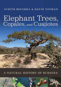 Elephant Trees, Copales, and Cuajiotes : A Natural History of Bursera