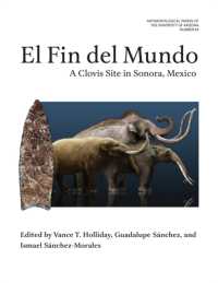 El Fin del Mundo Volume 84 : A Clovis Site in Sonora, Mexico (Anthropological Papers)