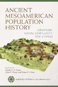 Ancient Mesoamerican Population History : Urbanism, Social Complexity, and Change (Amerind Studies in Archaeology)