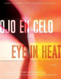 Ojo En Celo / Eye in Heat : Poems