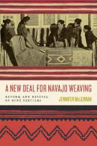 A New Deal for Navajo Weaving : Reform and Revival of Diné Textiles